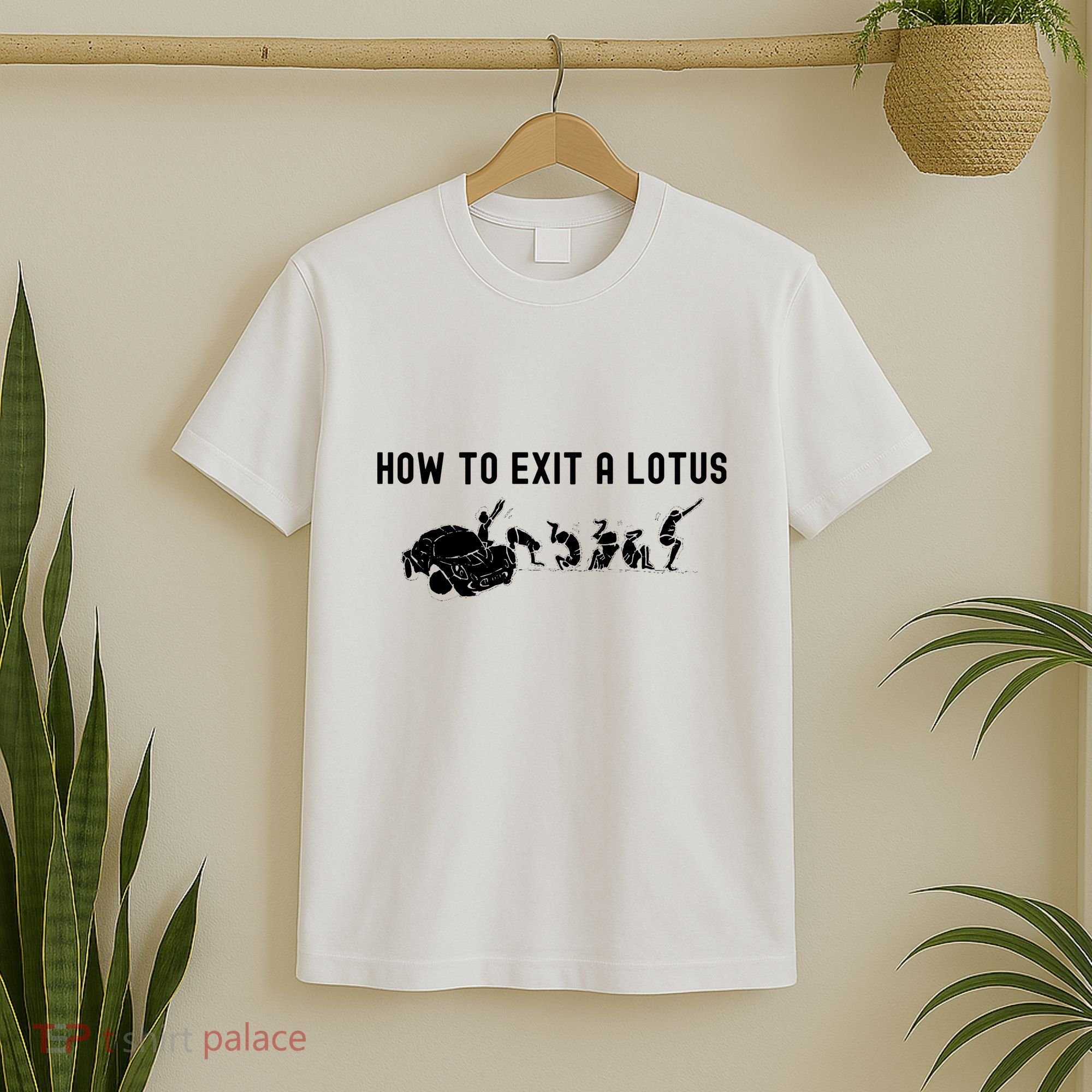 How To Exit A Lotus Racing Car Funny Joke Autocross Drag Gift T-Shirt