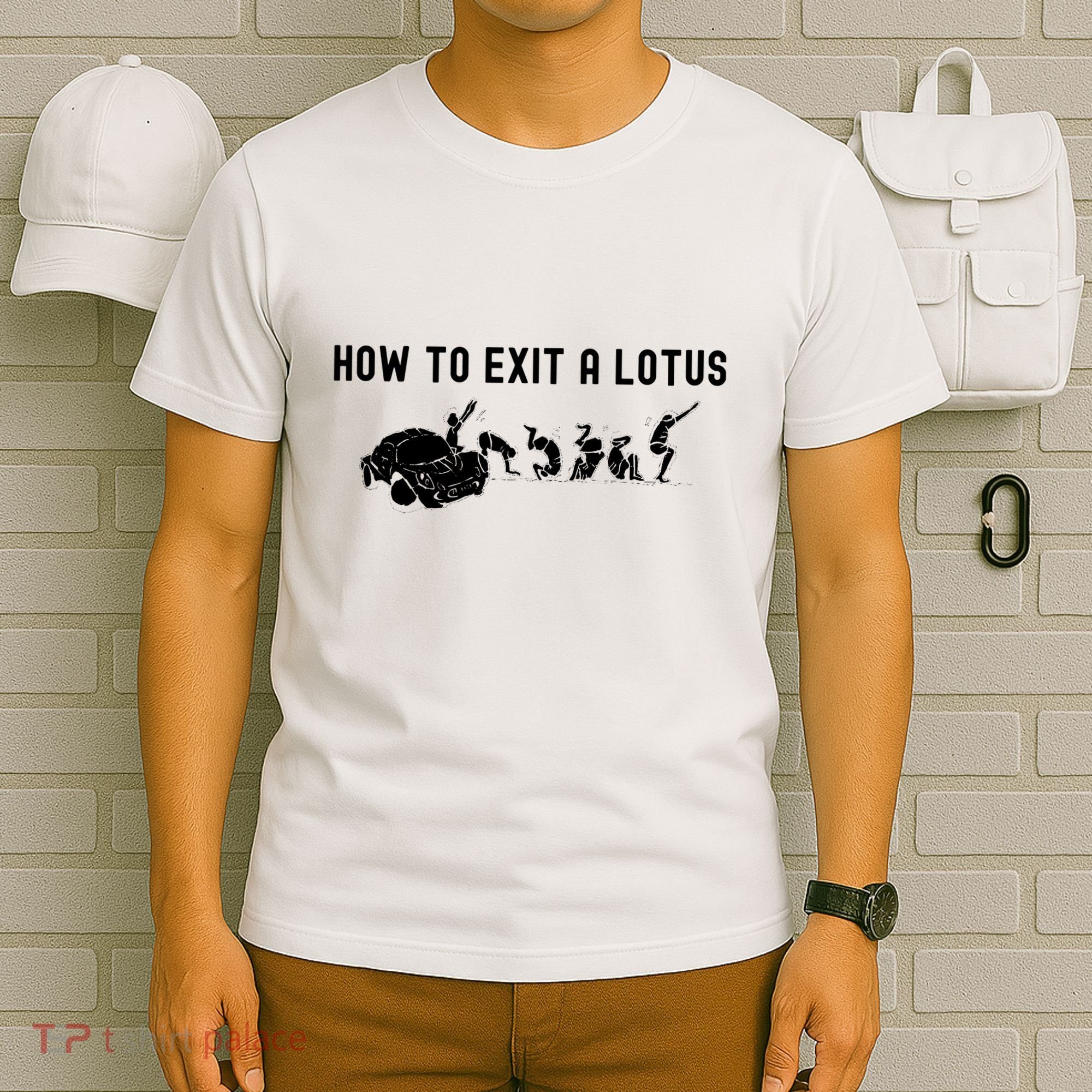 How To Exit A Lotus Racing Car Funny Joke Autocross Drag Gift T-Shirt