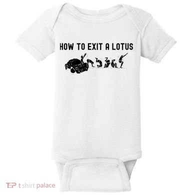 How To Exit A Lotus Racing Car Funny Joke Autocross Drag Gift Baby Bodysuit