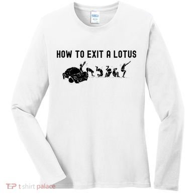 How To Exit A Lotus Racing Car Funny Joke Autocross Drag Gift Women's Long Sleeve Shirt