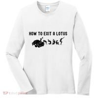 How To Exit A Lotus Racing Car Funny Joke Autocross Drag Gift Women's Long Sleeve Shirt thumb 0