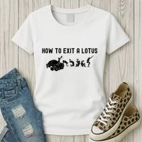 How To Exit A Lotus Racing Car Funny Joke Autocross Drag Gift Women's T-Shirt thumb 3