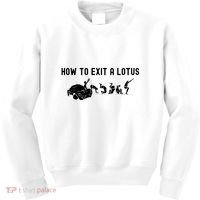 How To Exit A Lotus Racing Car Funny Joke Autocross Drag Gift Kids Sweatshirt thumb 0