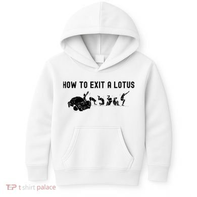 How To Exit A Lotus Racing Car Funny Joke Autocross Drag Gift Kids Hoodie