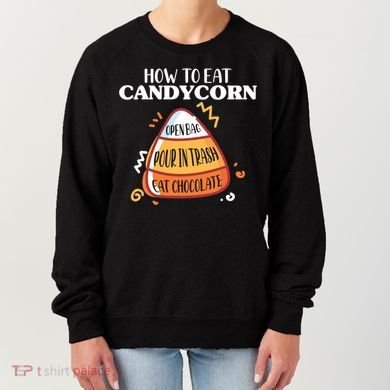 How To Eat Candy Corn Gift Halloween Gift National Candy Corn Day Meaningful Gif Women's Sweatshirt