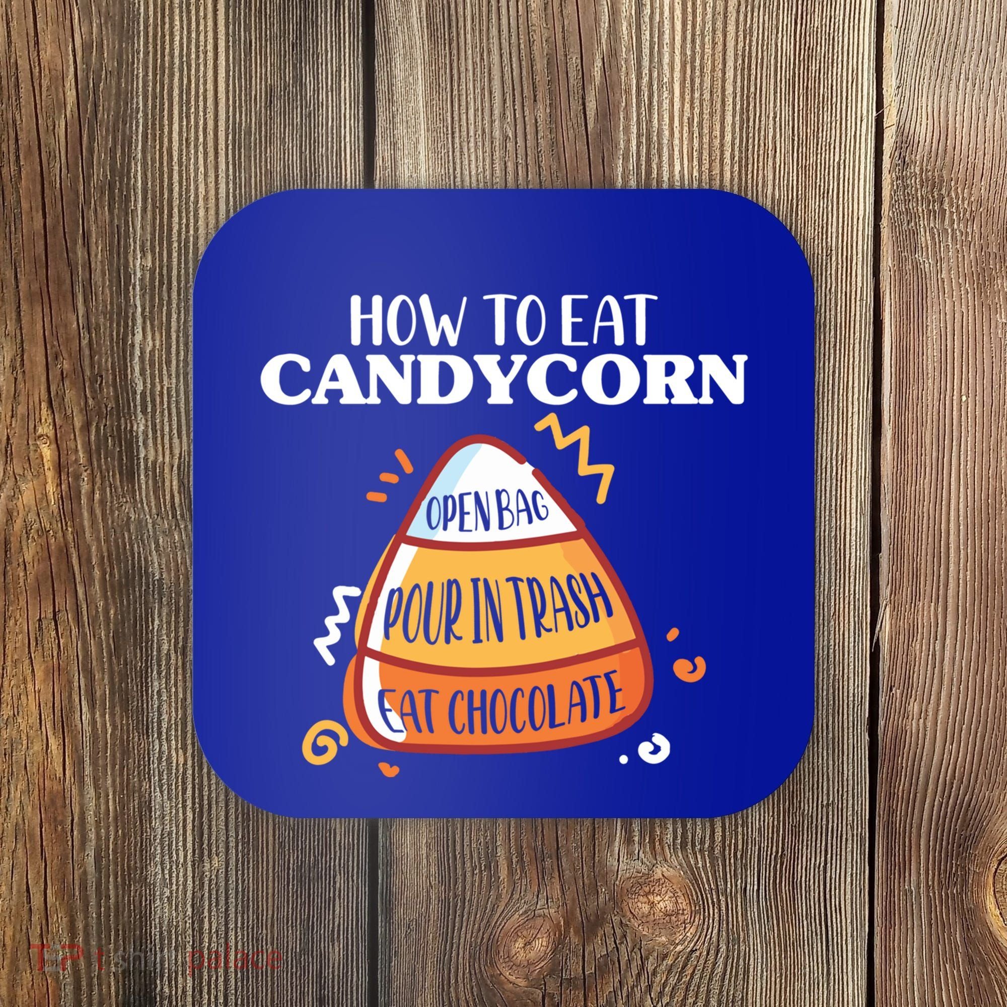 How To Eat Candy Corn Gift Halloween Gift National Candy Corn Day Meaningful Gif Coaster