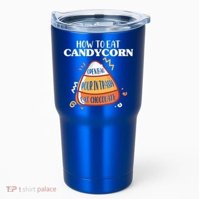 How To Eat Candy Corn Gift Halloween Gift National Candy Corn Day Meaningful Gif Tumbler