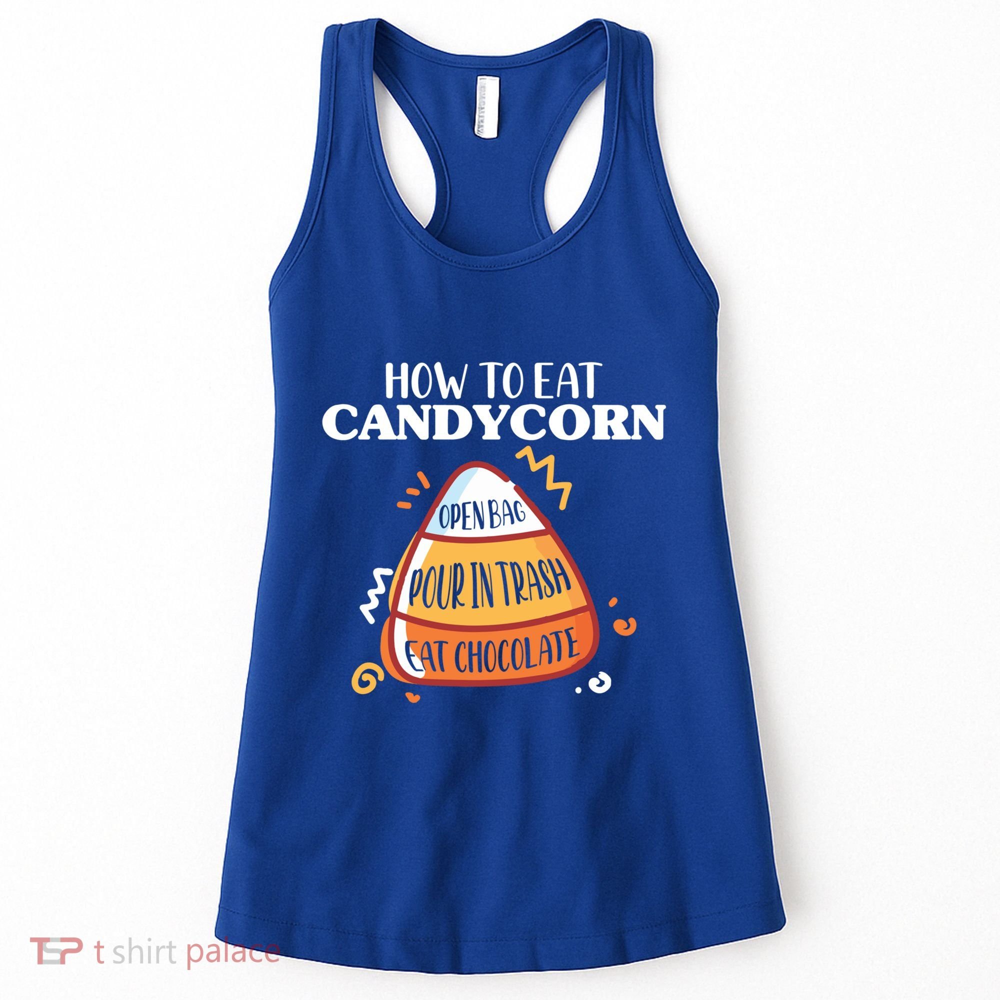 How To Eat Candy Corn Gift Halloween Gift National Candy Corn Day Meaningful Gif Women's Tank Top
