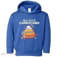 How To Eat Candy Corn Gift Halloween Gift National Candy Corn Day Meaningful Gif Toddler Hoodie thumb 0