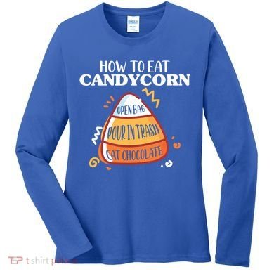 How To Eat Candy Corn Gift Halloween Gift National Candy Corn Day Meaningful Gif Women's Long Sleeve Shirt