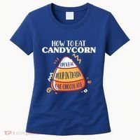 How To Eat Candy Corn Gift Halloween Gift National Candy Corn Day Meaningful Gif Women's T-Shirt thumb 0