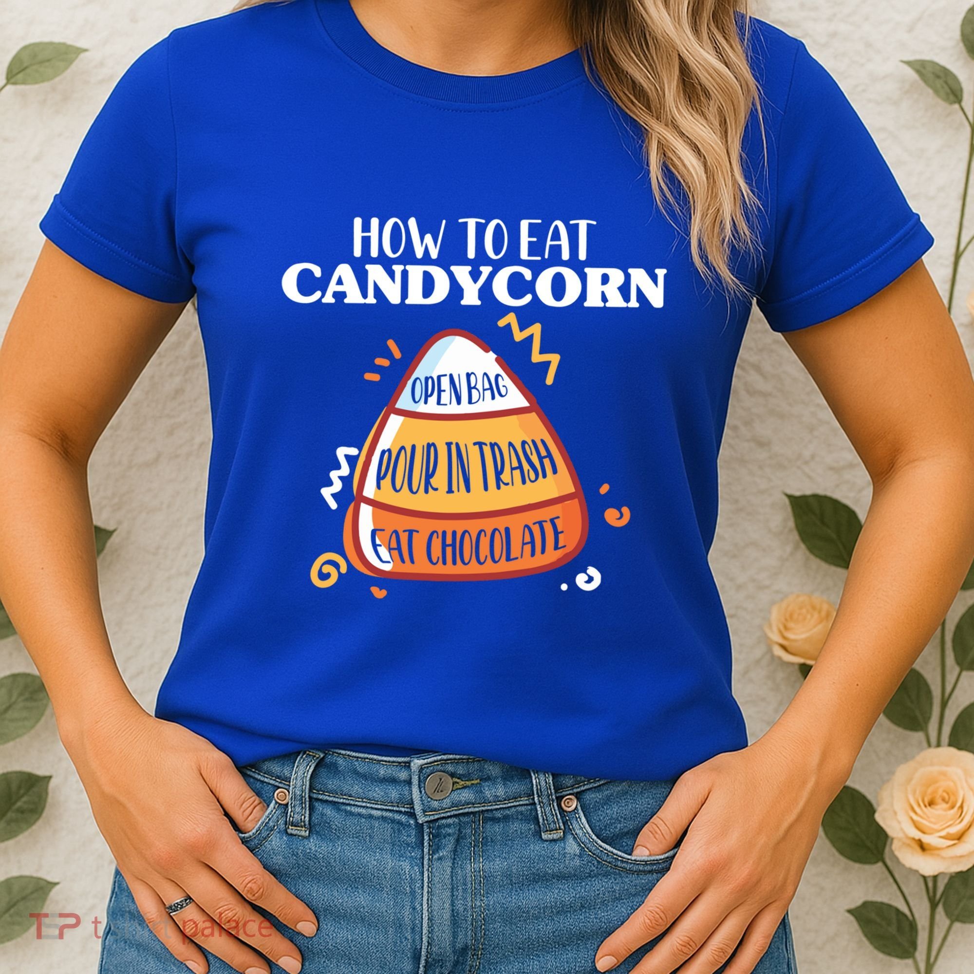 How To Eat Candy Corn Gift Halloween Gift National Candy Corn Day Meaningful Gif Women's T-Shirt