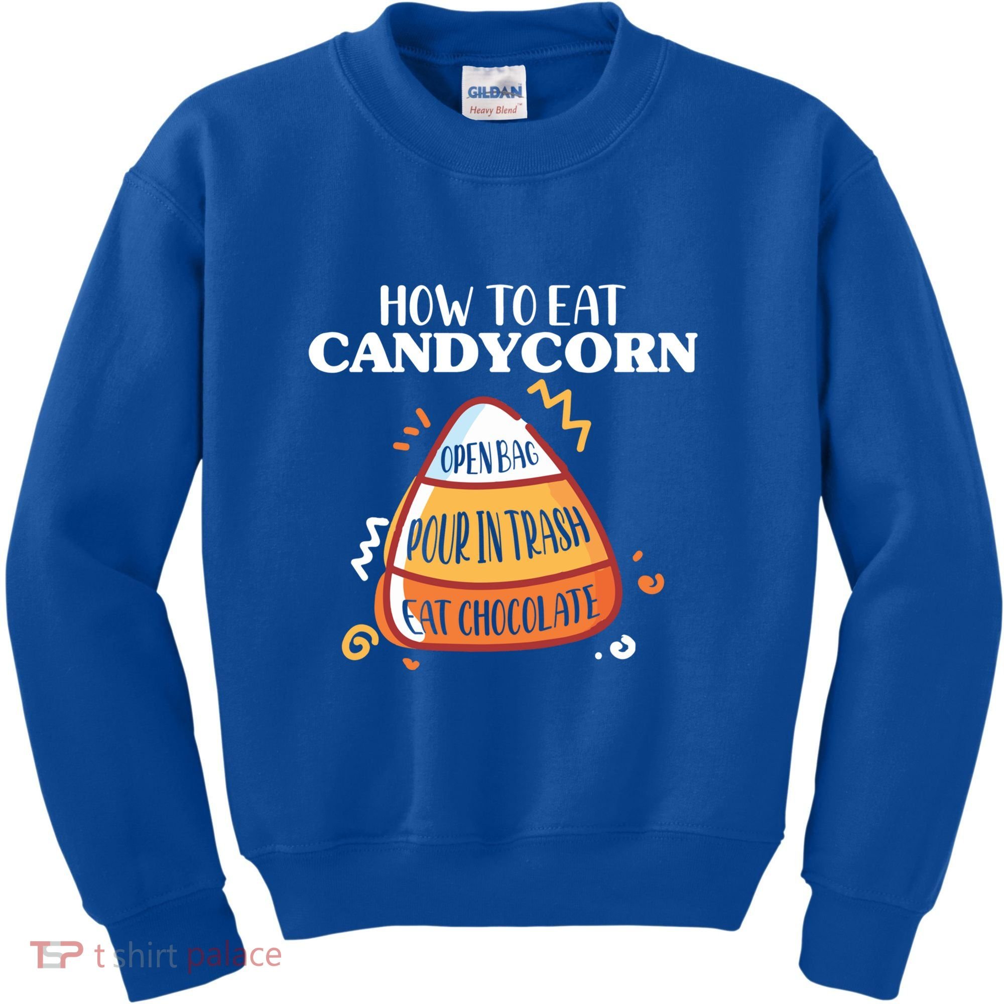 How To Eat Candy Corn Gift Halloween Gift National Candy Corn Day Meaningful Gif Kids Sweatshirt
