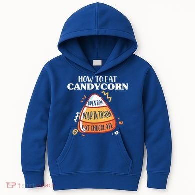 How To Eat Candy Corn Gift Halloween Gift National Candy Corn Day Meaningful Gif Kids Hoodie