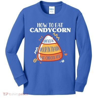 How To Eat Candy Corn Gift Halloween Gift National Candy Corn Day Meaningful Gif Kids Long Sleeve Shirt
