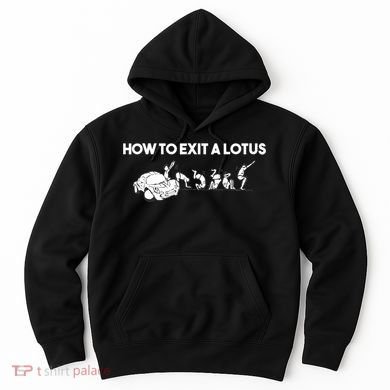 How To Exit A Lotus Racing Car Funny Joke Autocross Drag Gift Hoodie