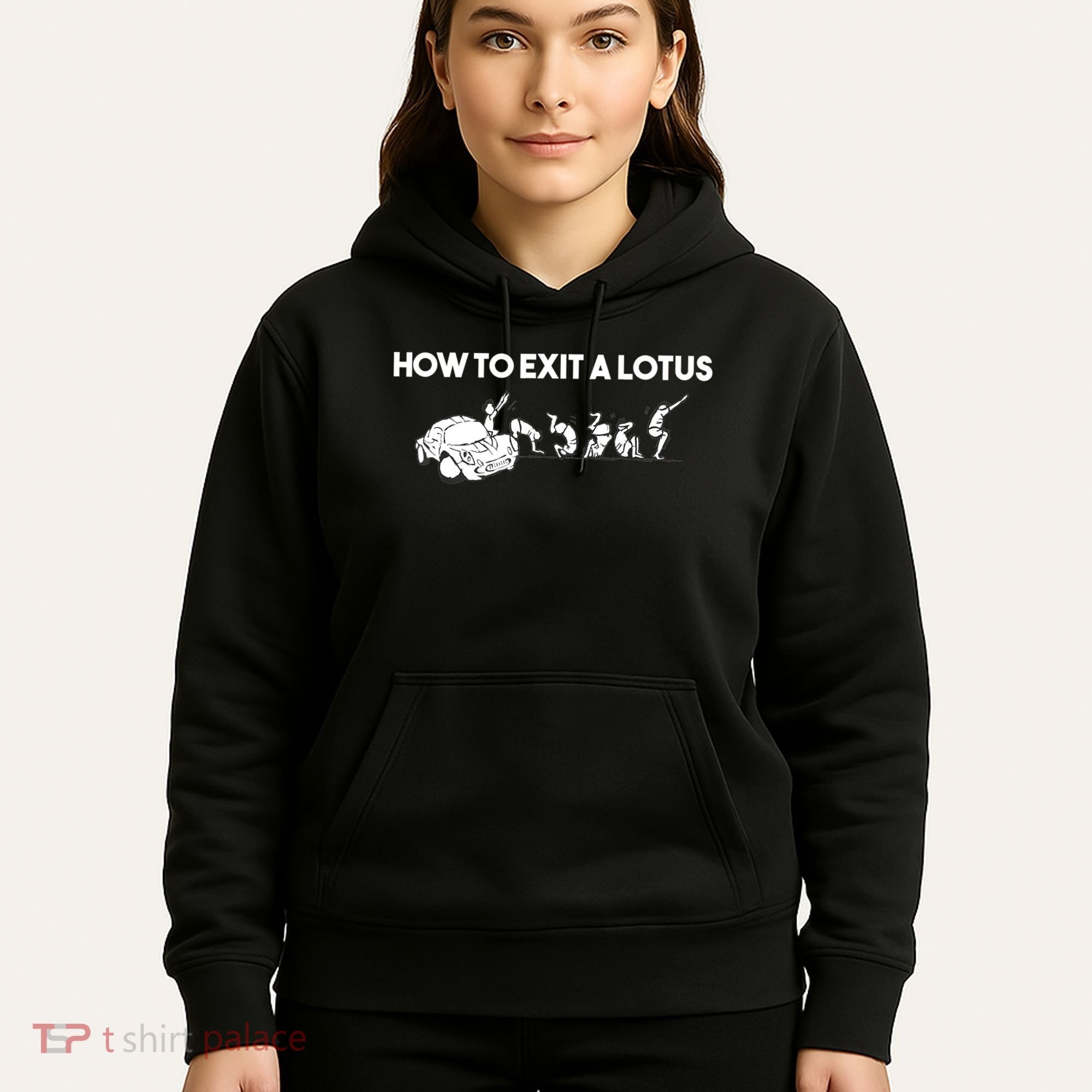 How To Exit A Lotus Racing Car Funny Joke Autocross Drag Gift Hoodie