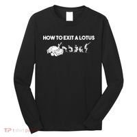 How To Exit A Lotus Racing Car Funny Joke Autocross Drag Gift Long Sleeve Shirt thumb 0