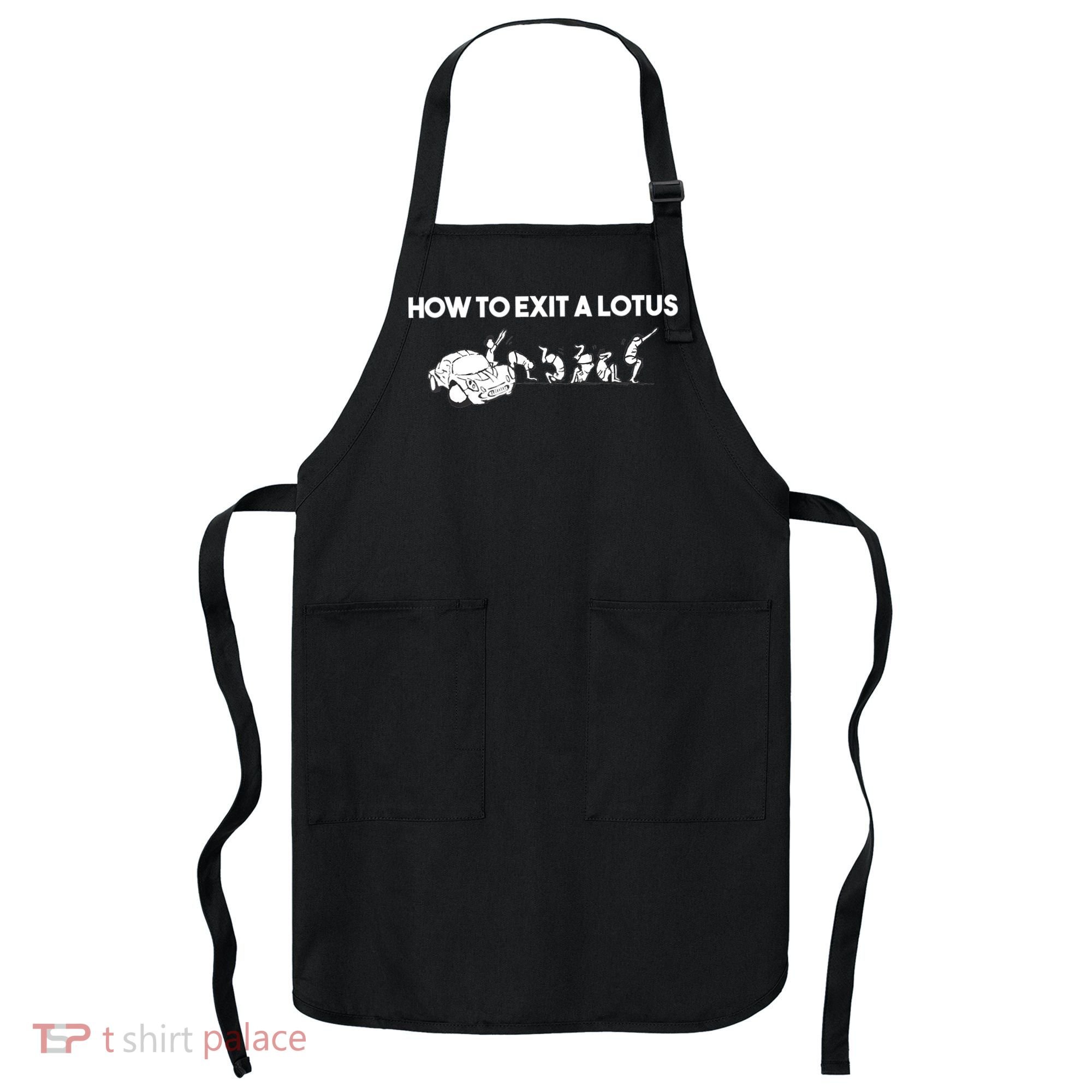 How To Exit A Lotus Racing Car Funny Joke Autocross Drag Gift Apron