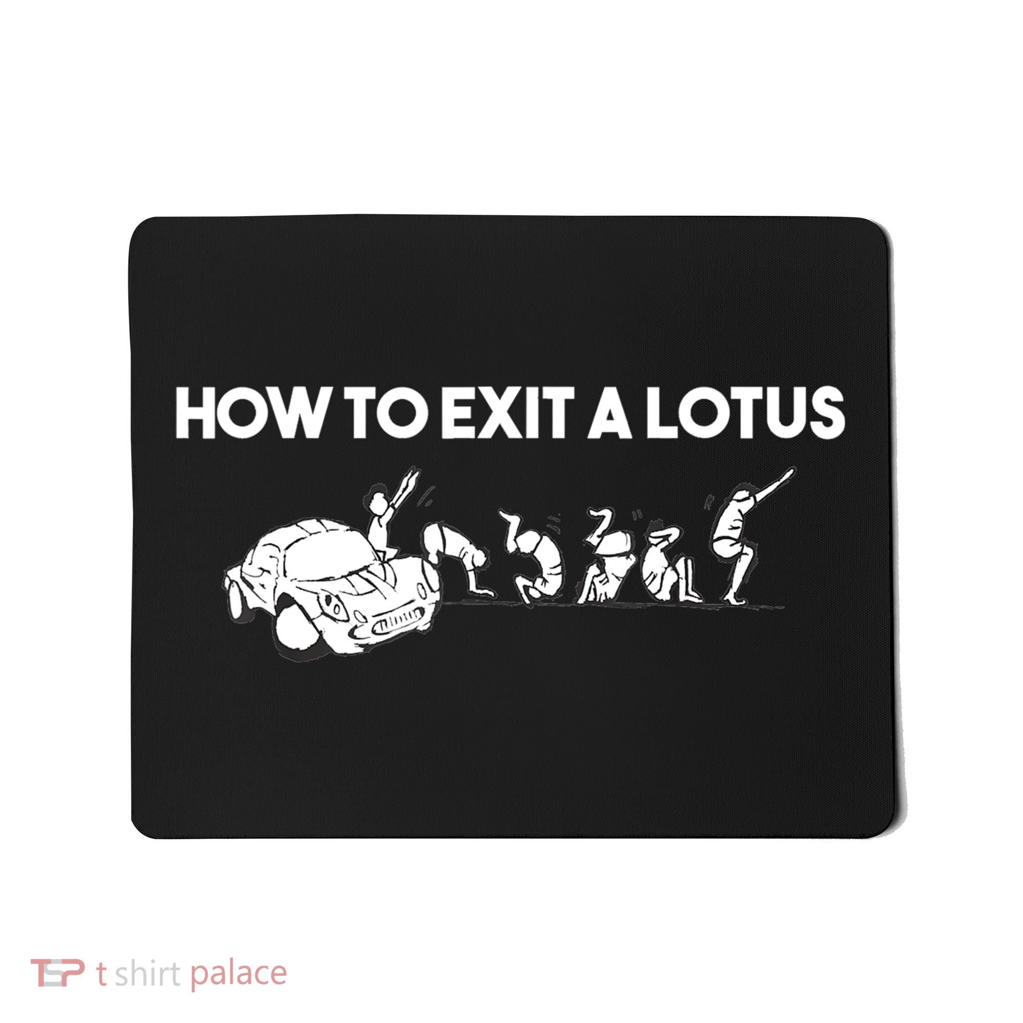 How To Exit A Lotus Racing Car Funny Joke Autocross Drag Gift Mousepad