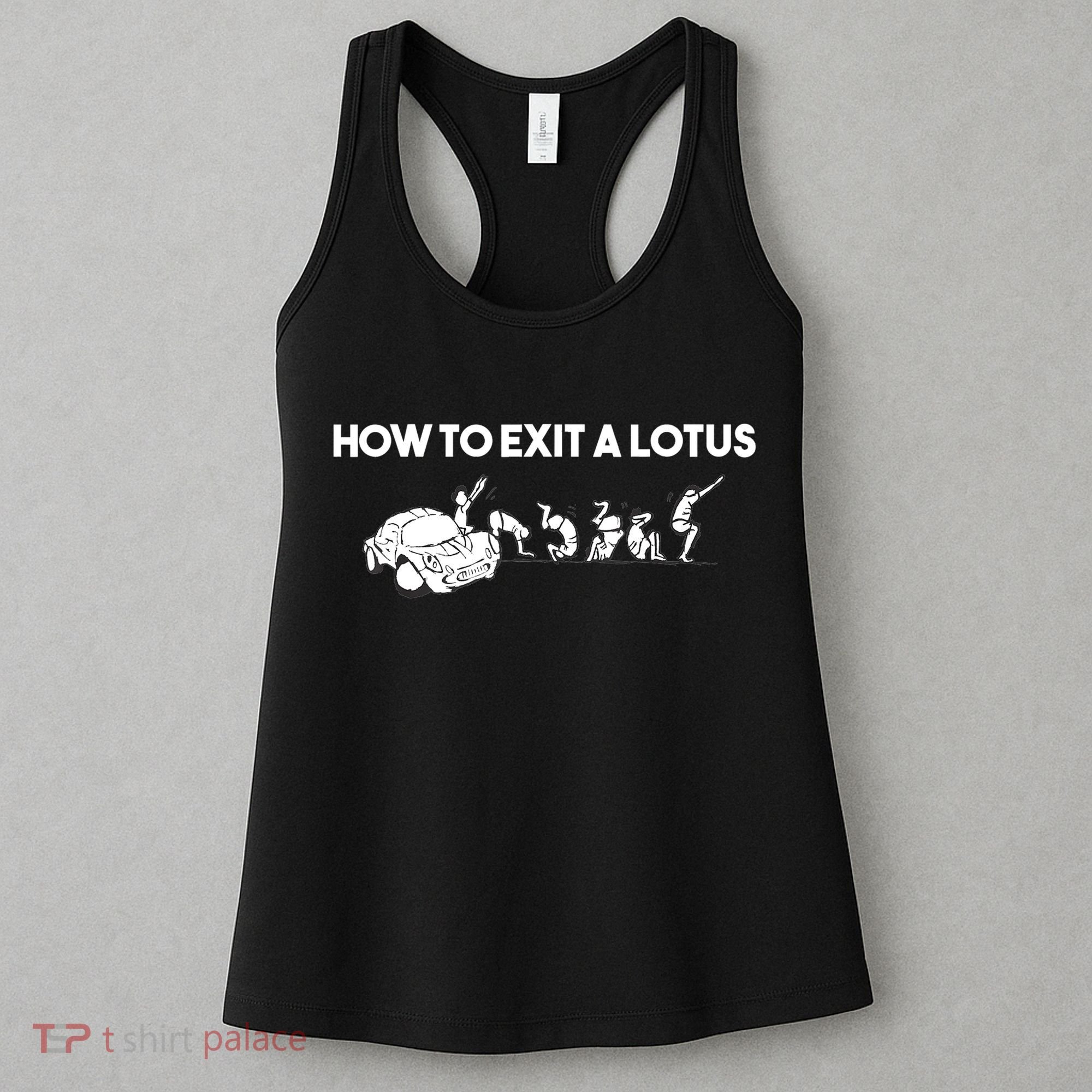 How To Exit A Lotus Racing Car Funny Joke Autocross Drag Gift Women's Tank Top