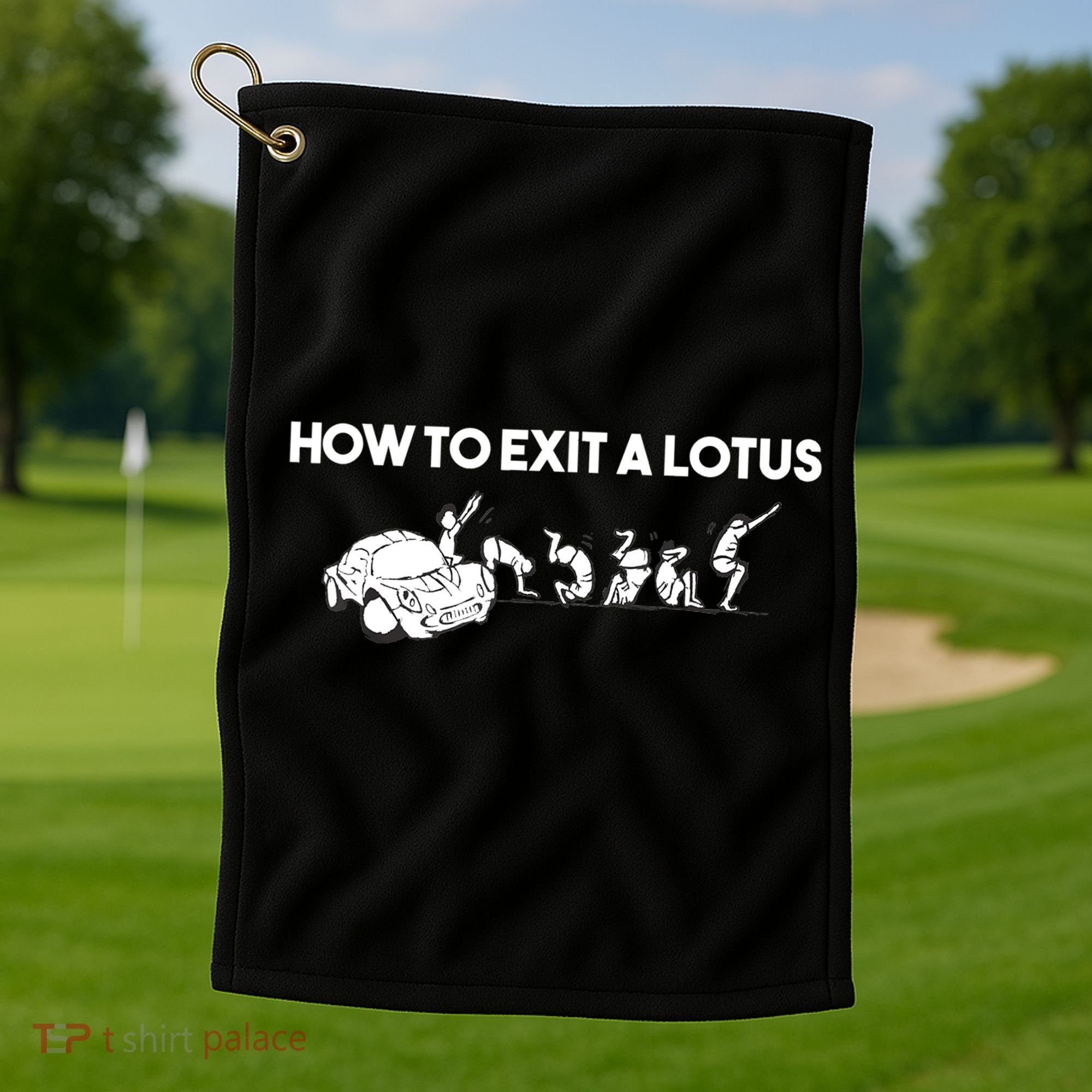 How To Exit A Lotus Racing Car Funny Joke Autocross Drag Gift Golf Towel