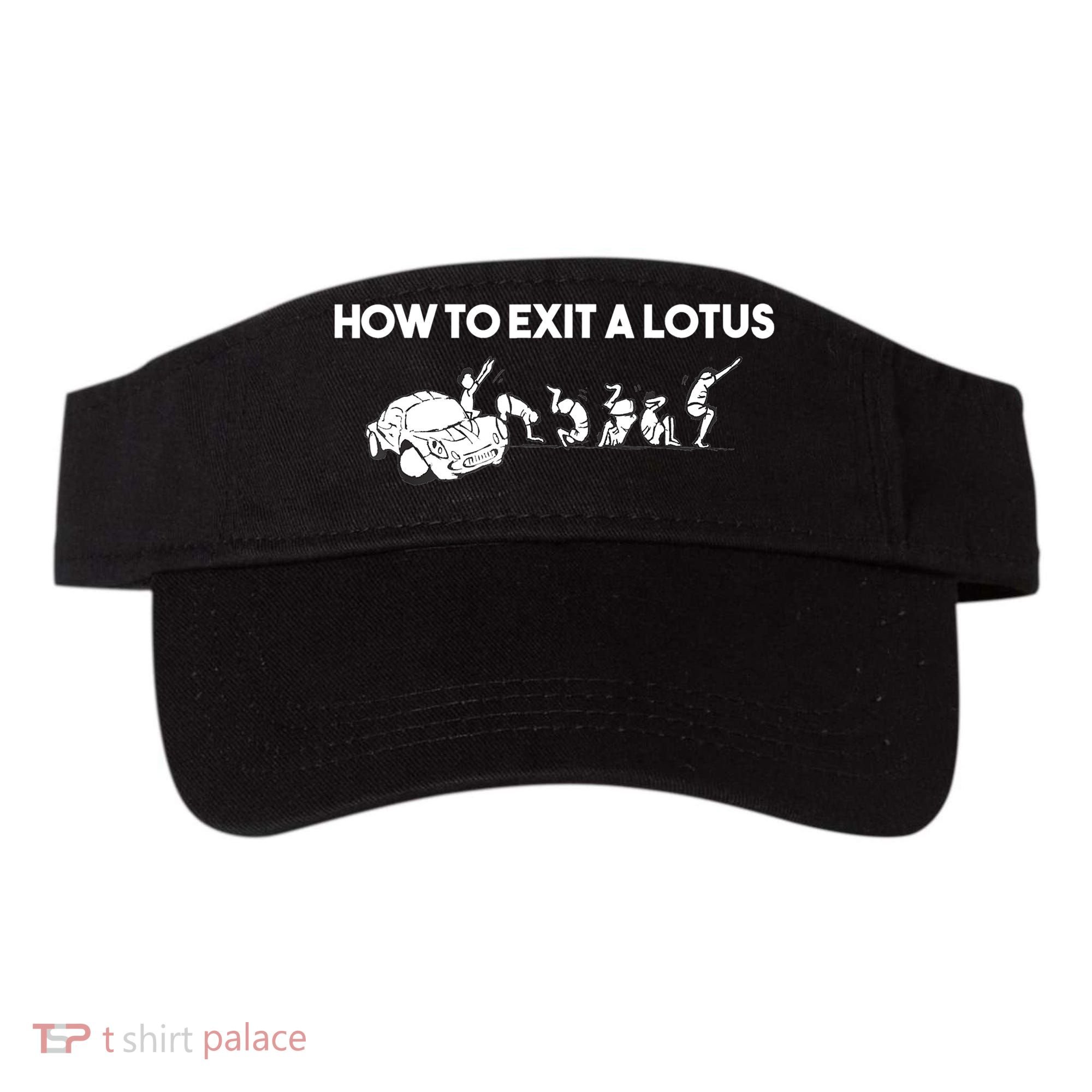 How To Exit A Lotus Racing Car Funny Joke Autocross Drag Gift Visor