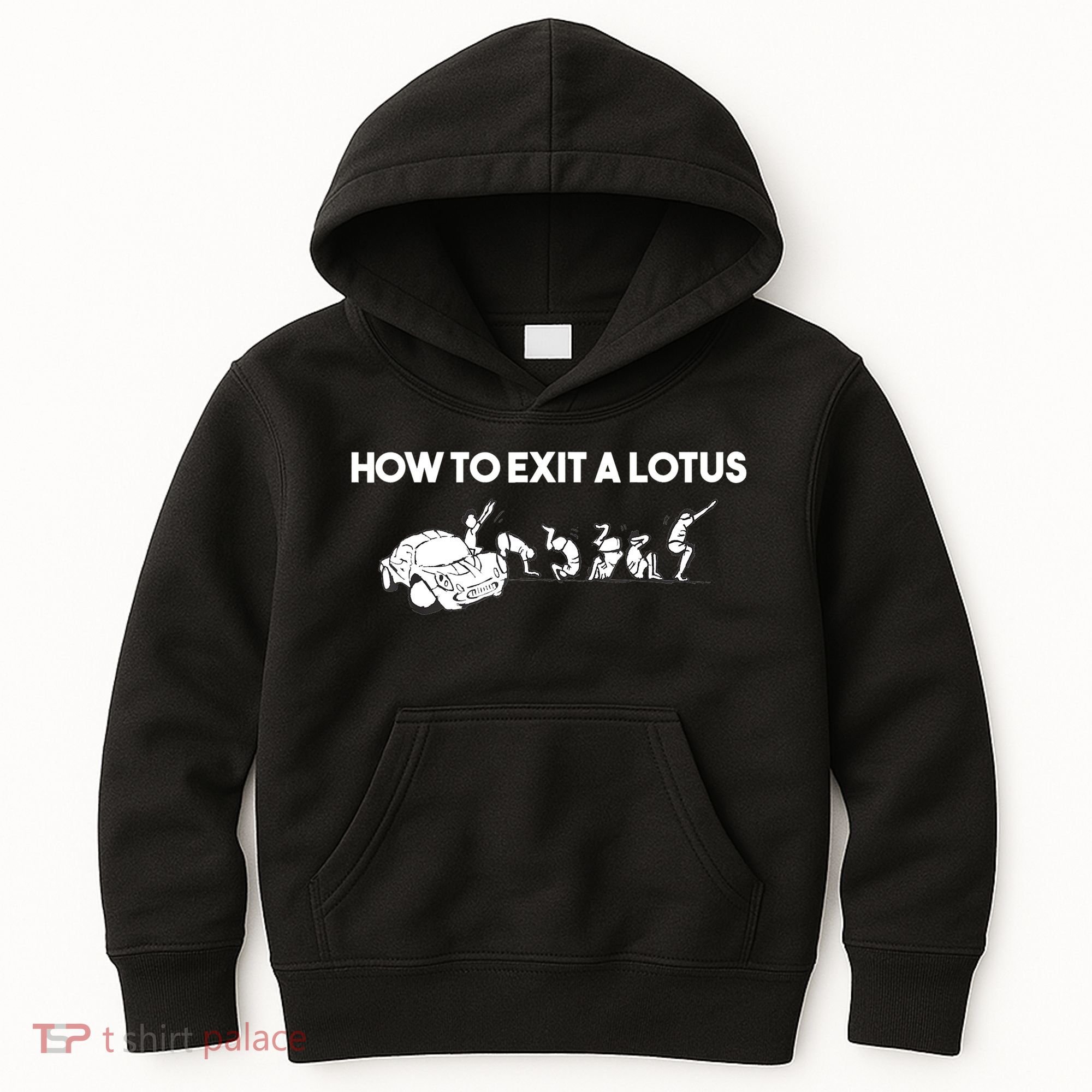 How To Exit A Lotus Racing Car Funny Joke Autocross Drag Gift Kids Hoodie
