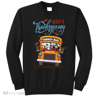 Happy Thanksgiving Fall Turkey School Bus Driver Sweatshirt