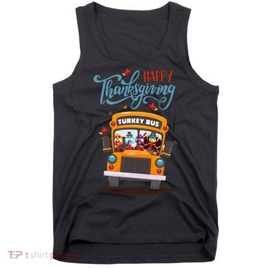 Happy Thanksgiving Fall Turkey School Bus Driver Tank Top