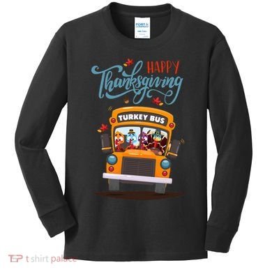 Happy Thanksgiving Fall Turkey School Bus Driver Kids Long Sleeve Shirt