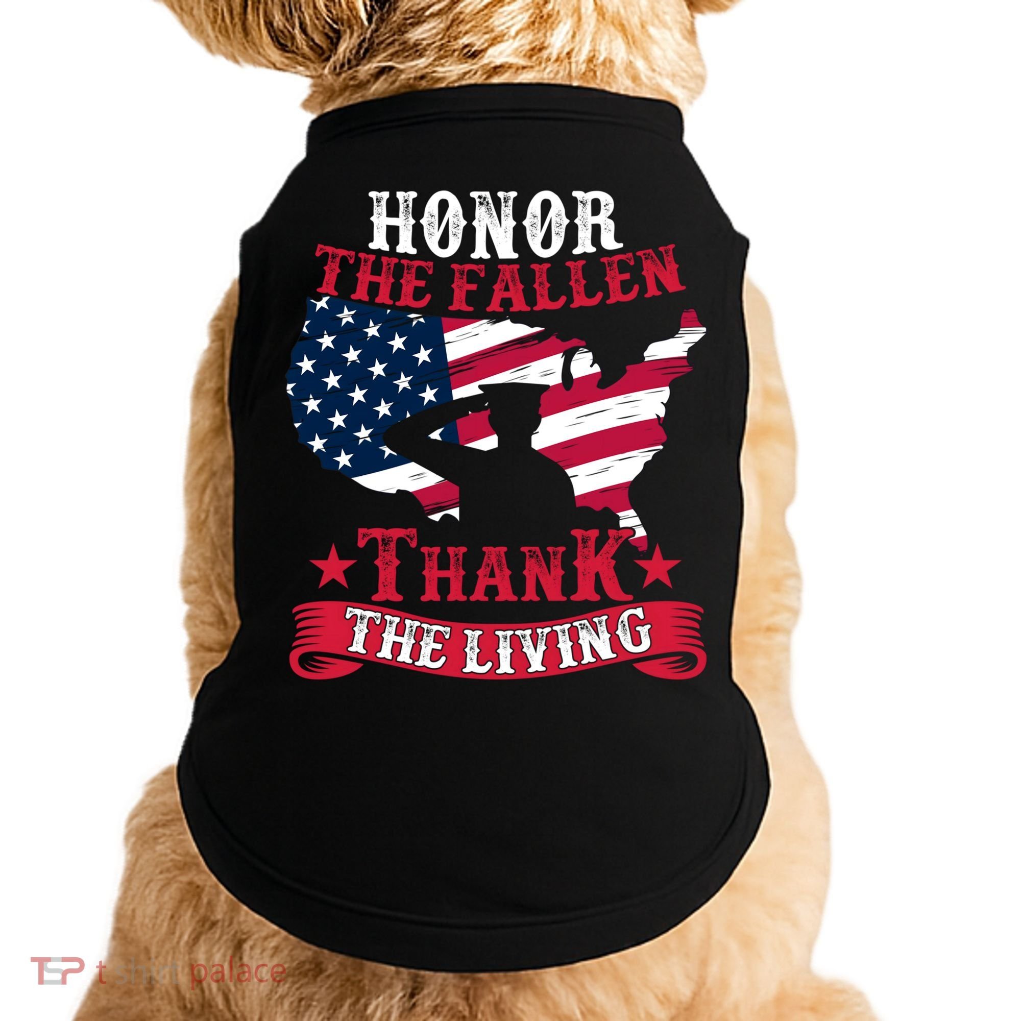 Honor The Fallen Thank The Living Proudly Support Our Troops Gift Doggie Tank
