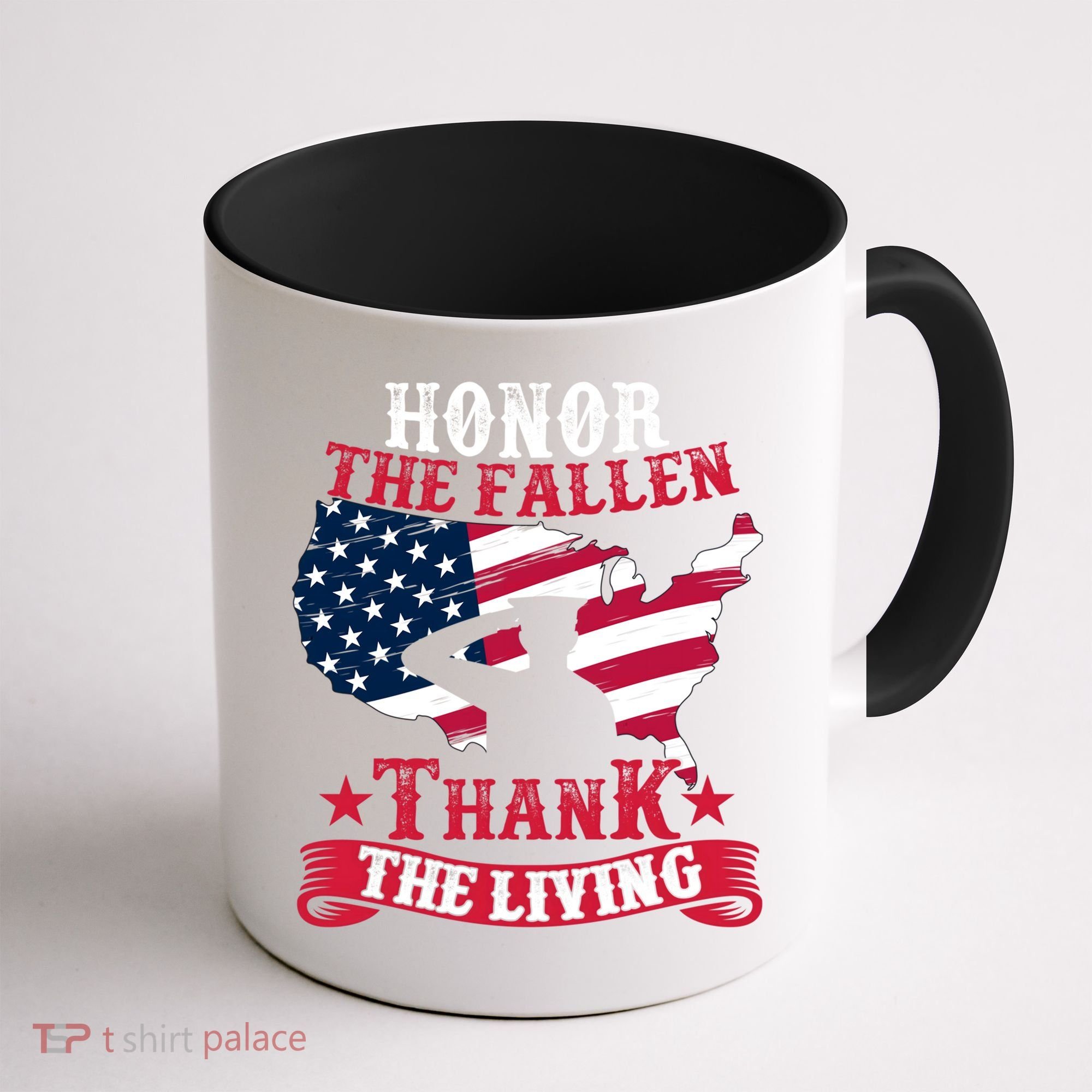 Honor The Fallen Thank The Living Proudly Support Our Troops Gift Coffee Mug