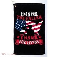 Honor The Fallen Thank The Living Proudly Support Our Troops Gift Golf Towel thumb 0