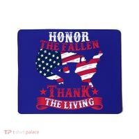 Honor The Fallen Thank The Living Proudly Support Our Troops Gift Mousepad thumb 0