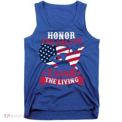 Honor The Fallen Thank The Living Proudly Support Our Troops Gift Tank Top