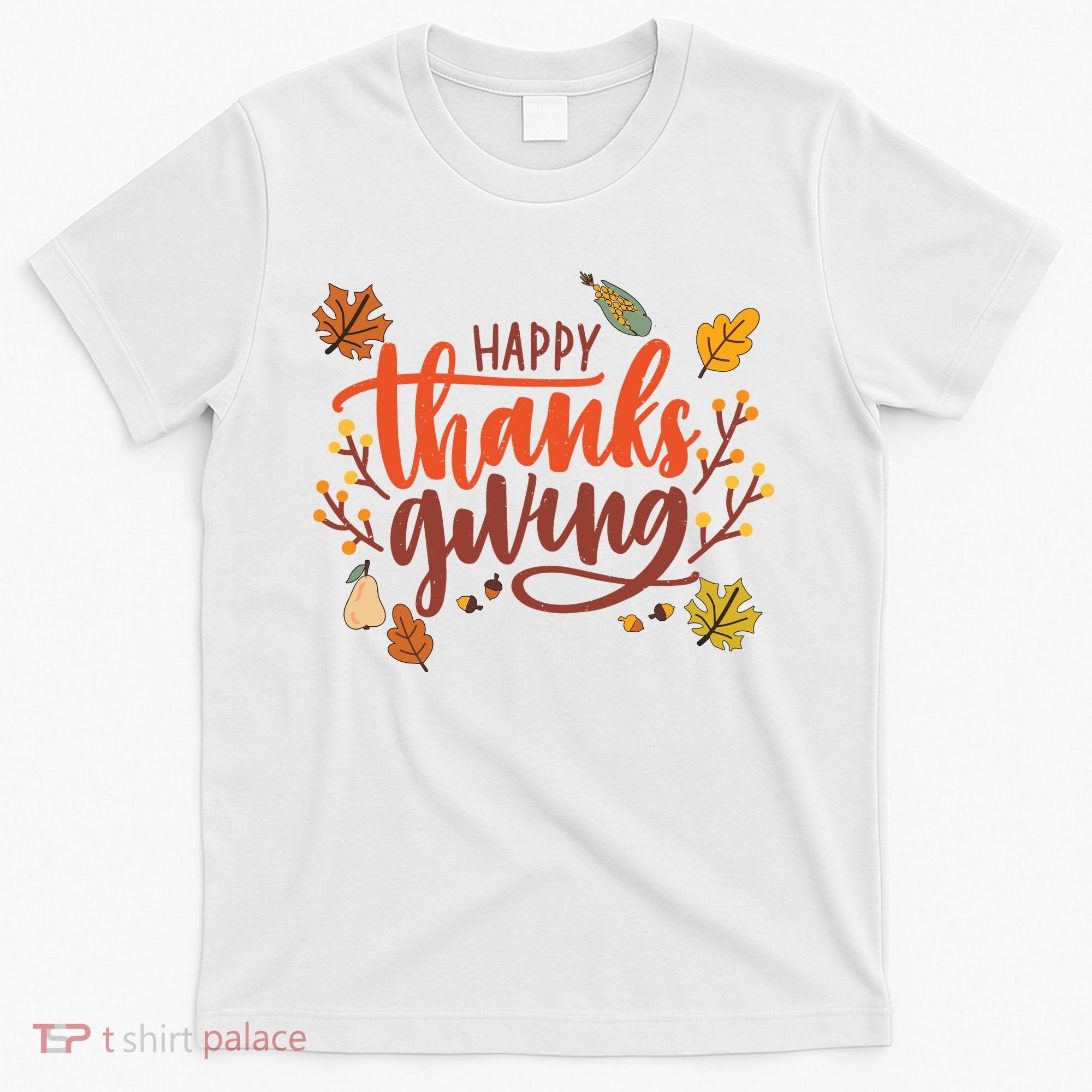 Happy Thanksgiving For Family Holiday T-Shirt
