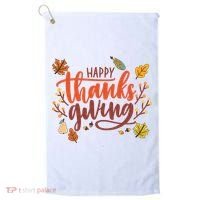Happy Thanksgiving For Family Holiday Golf Towel thumb 0