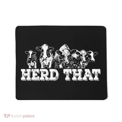 Herd That Funny Cow Lover Farmer Gift Mousepad
