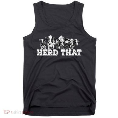 Herd That Funny Cow Lover Farmer Gift Tank Top