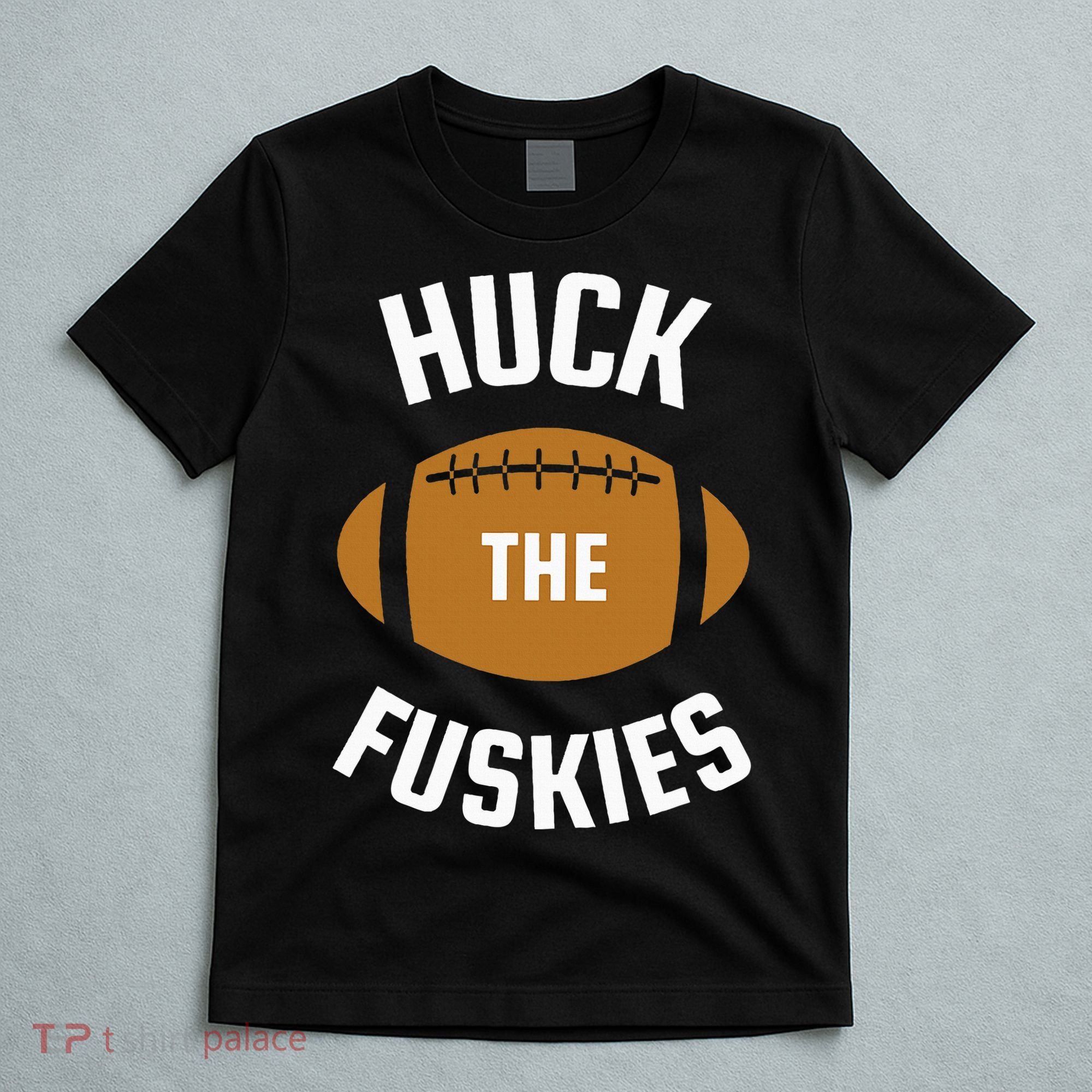 Huck the Fuskies Rivals Washington Oregon  T-Shirt