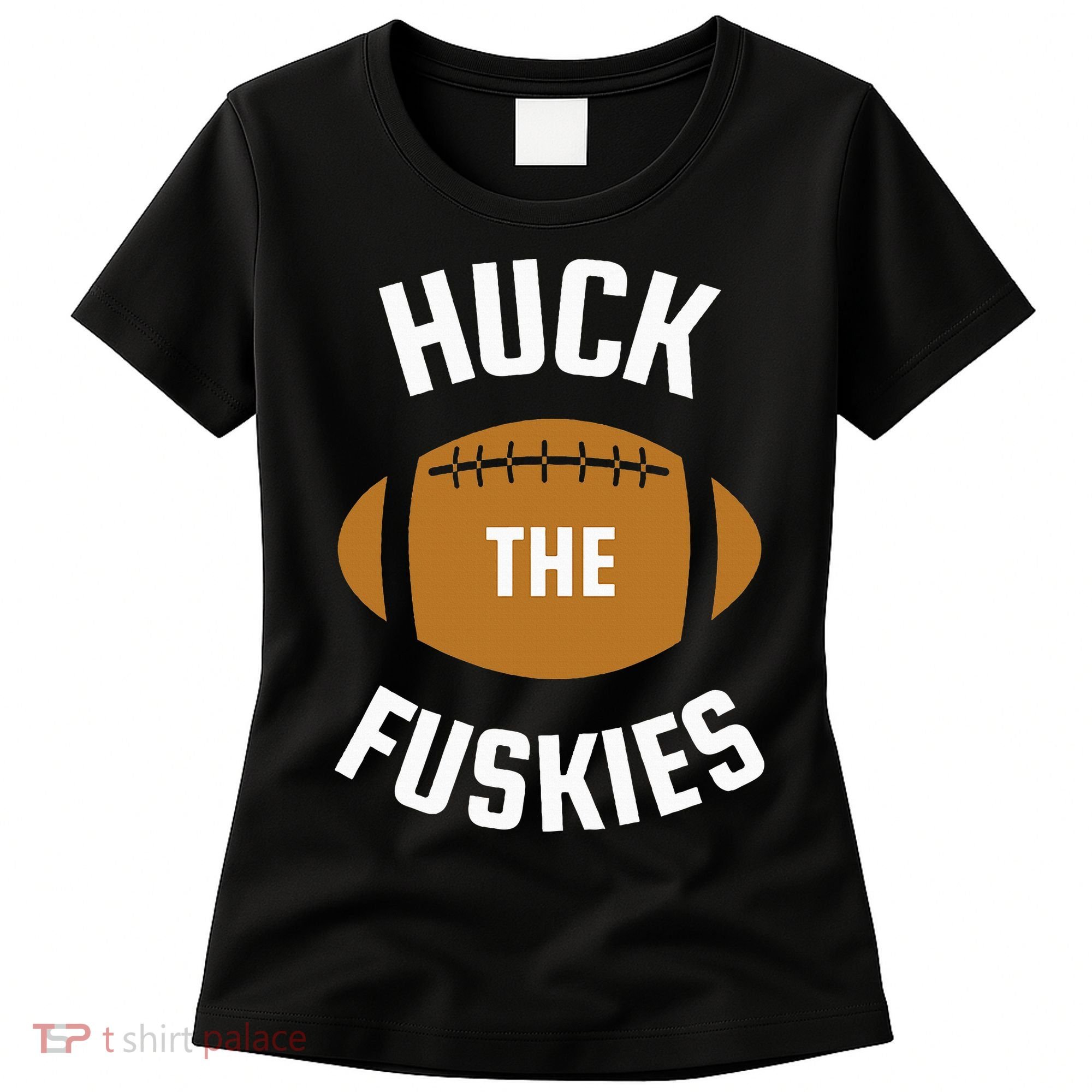 Huck the Fuskies Rivals Washington Oregon  Women's T-Shirt
