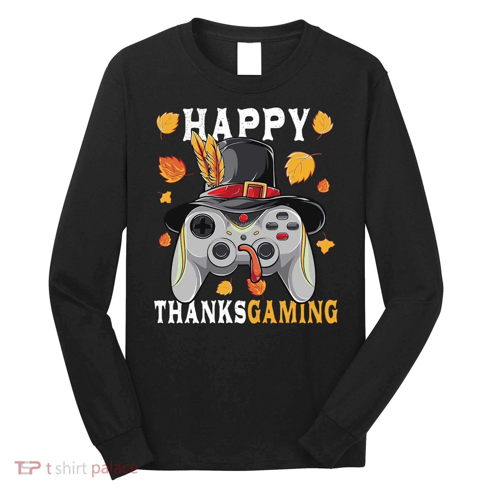 Happy Thanksgaming Funny Cute Thanksgiving Gamer Long Sleeve Shirt