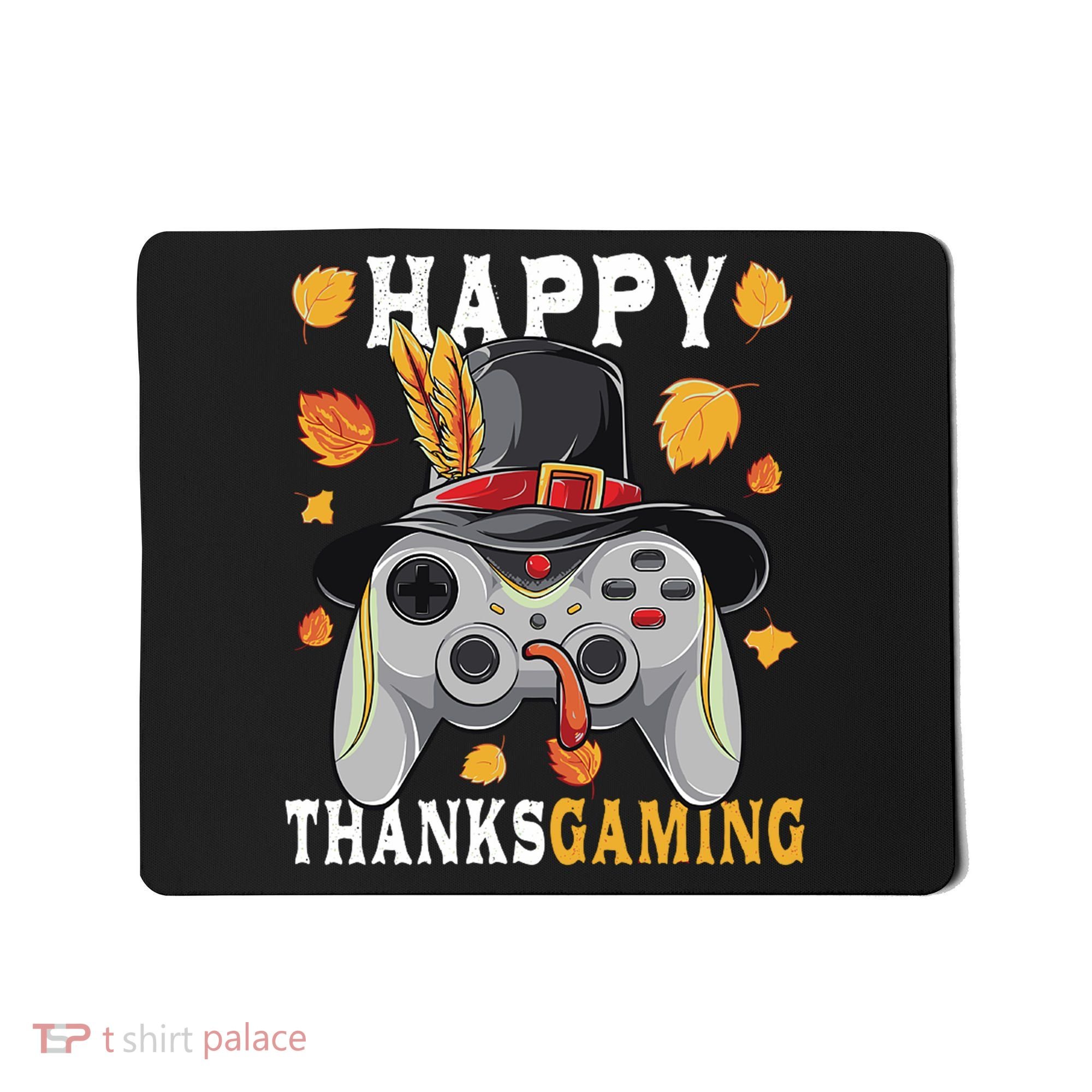 Happy Thanksgaming Funny Cute Thanksgiving Gamer Mousepad