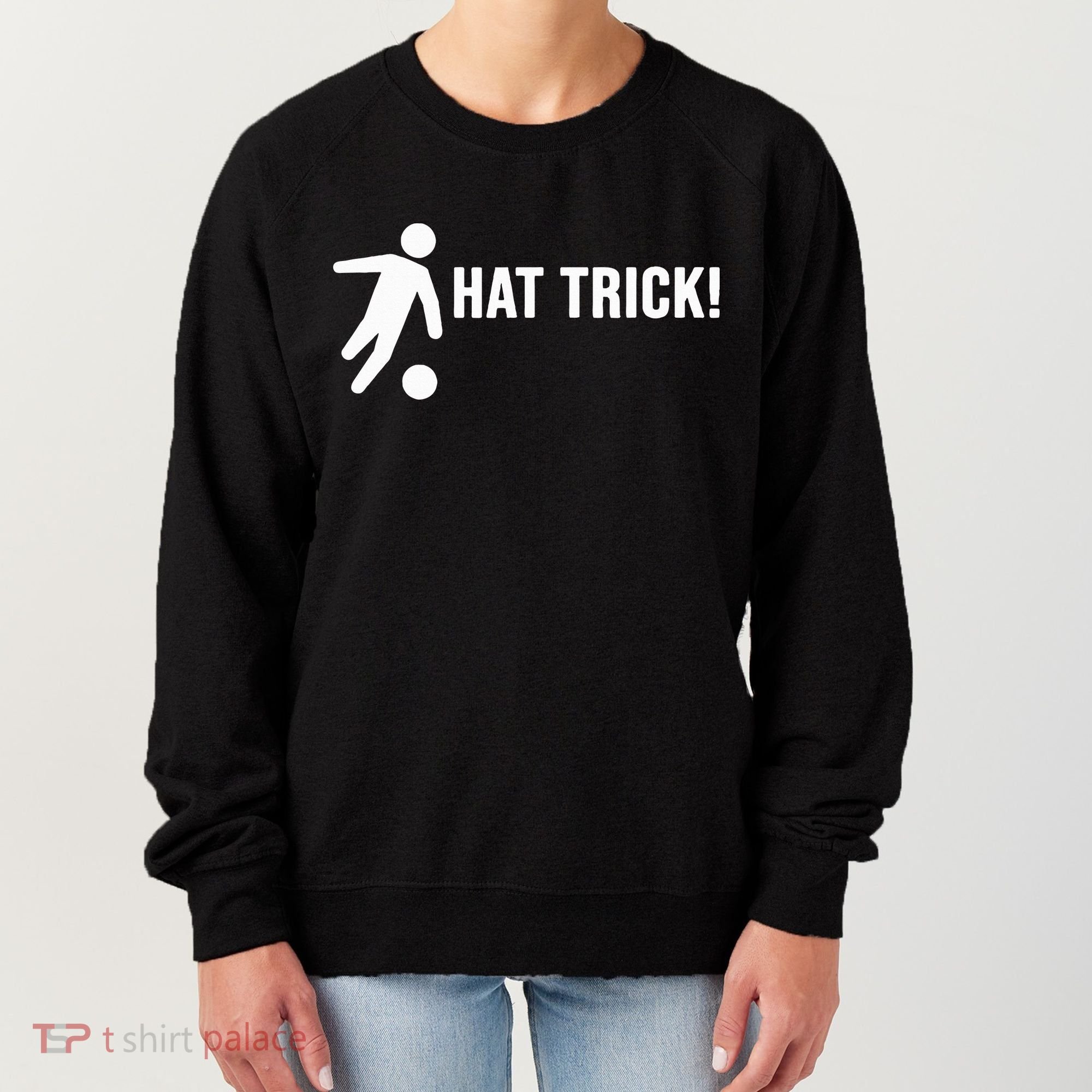 Hat Trick Funny Soccer Gift Women's Sweatshirt