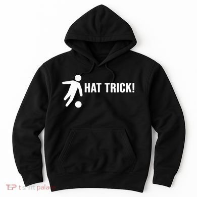 Hat Trick Funny Soccer Gift Hoodie