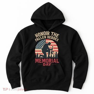 Honor the Fallen Heroes - Memorial Day Hoodie