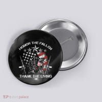 Honor The Fallen Thank The Living Memorial Day Button thumb 0