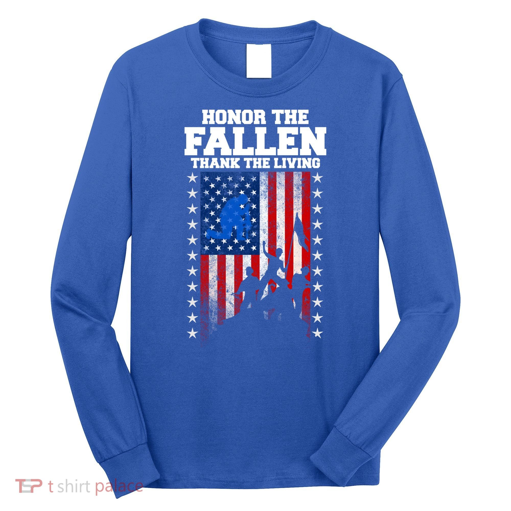 Honor The Fallen Thank The Living Memorial Day Gift Long Sleeve Shirt
