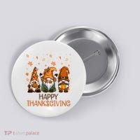 Happy Thanksgiving Gnome Squad Button thumb 0